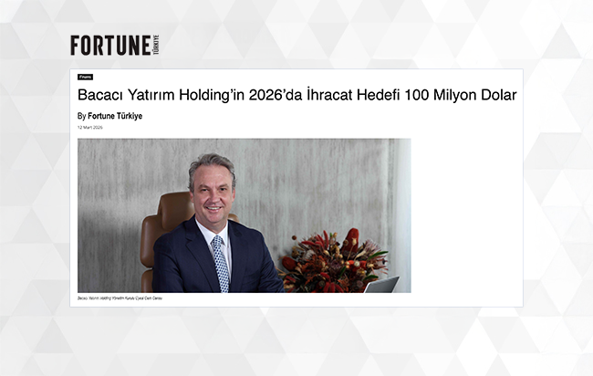 Bacacı Yatırım Holding’in 2026’da İhracat Hedefi 100 Milyon Dolar